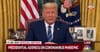 Trump addresses the nation on coronavirus.